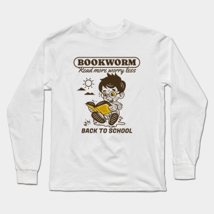 Bookworm, read more worry less Long Sleeve T-Shirt